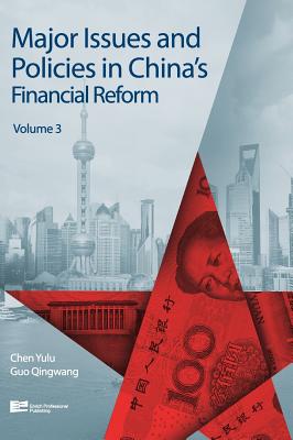 Major Issues and Policies in China's Financial Reform - Enrich Professional Publishing (Editor)