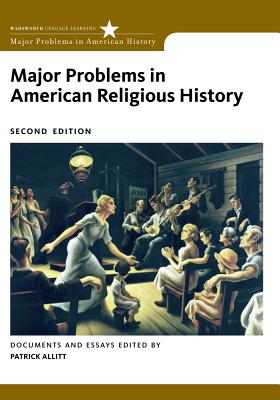 Major Problems in American Religious History: Documents and Essays - Allitt, Patrick, Professor