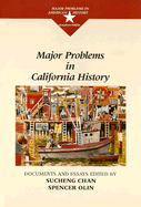 Major Problems in California History - Chan, Sucheng, and Olin, Spencer