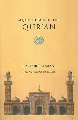 Major Themes of the Qur'an: Second Edition - Rahman, Fazlur