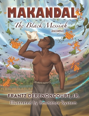 Makandal: The Black Messiah - Derenoncourt, Frantz, Jr.