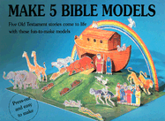 Make 5 Bible Models - Stowell, Gordon, and Stowell, Charlotte