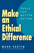 Make an Ethical Difference: Tools for Better Action