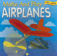 Make and Play Airplanes