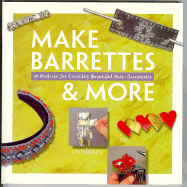 Make Barrettes & More