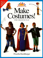 Make Costumes!: For Creative Play