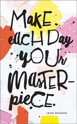 Make Each Day Your Masterpiece: Write Now Journal - 