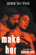 Make Her: BWWM Adult Stories