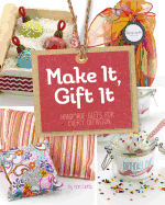 Make It, Gift It: Handmade Gifts for Every Occasion