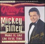 Make It Like the First Time - Mickey Gilley