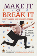 Make it or Break it: Mantras for a Successful Career