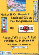 Make It or Break It: Stained Glass for Beginners