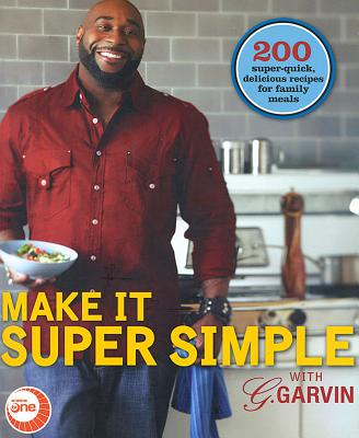 Make It Super Simple with G. Garvin - Garvin, Gerry