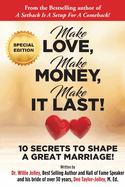 Make Love, Make Money, Make It Last!: 10 Secrets to Shape a Great Marriage