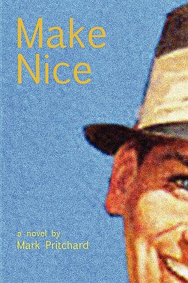 Make Nice - Pritchard, Mark