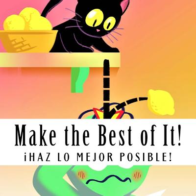 Make the Best of It!: iHaz lo Mejor Posible! - Baker, Georgette