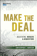 Make the Deal: Negotiating Mergers and Acquisitions