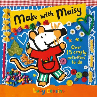 Make with Maisy - Cousins, Lucy