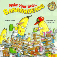 Make Your Beds Bananaheads