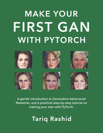 Make Your First GAN With PyTorch