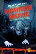 Make Your Own Horror Movie