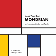 Make Your Own Mondrian:A Modern Art Puzzle: A Modern Art Puzzle