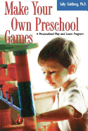 Make Your Own Preschool Games: A Personalized Play and Learn Program