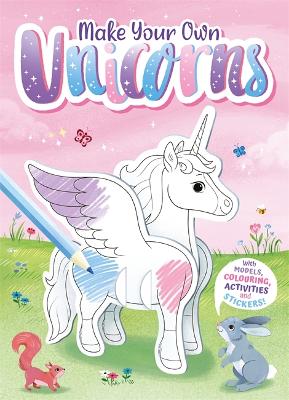 Make Your Own Unicorns - Igloo Books Ltd