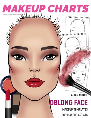 Makeup Charts - Face Charts for Makeup Artists: Asian Model - OBLONG face shape - Fashion, I Draw