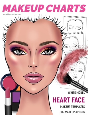 Makeup Charts - Face Charts for Makeup Artists: White Model - HEART face shape - Fashion, I Draw