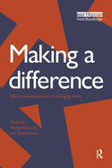 Making a Difference: Ngo's and Development in a Changing World