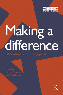 Making a Difference: Ngos and Development in a Changing World - Hulme, D.