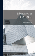 Making A Garage
