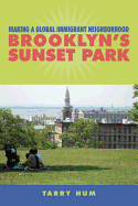 Making a Global Immigrant Neighborhood: Brooklyn's Sunset Park