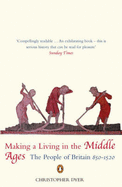 Making a Living in the Middle Ages - Dyer, Christopher