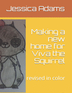 Making a new home for Viva the Squirrel: revised in color