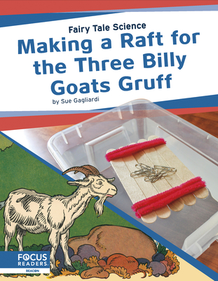 Making a Raft for the Three Billy Goats Gruff - Gagliardi, Sue
