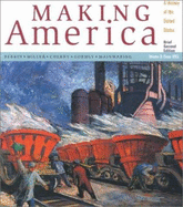 Making America: A History of the United States, Volume B: Since 1865, Brief - Berkin, Carol, and Miller, Christopher, and Cherny, Robert