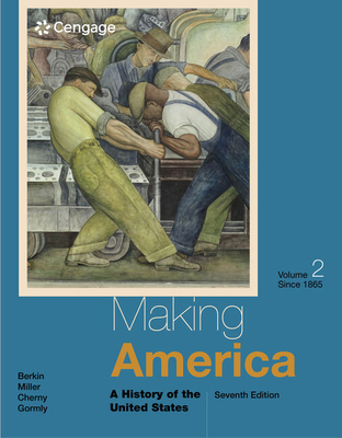 Making America, Volume 1: To 1877: A History of the United States - Berkin, Carol, and Miller, Christopher, and Cherny, Robert