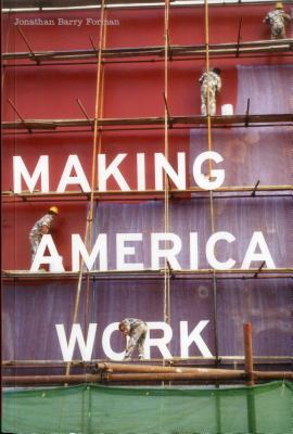 Making America Work - Forman, Jonathan Barry