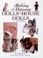 Making and Dressing Dolls House Dolls in 1/12 Scale