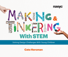 Making and Tinkering with Stem: Solving Design Challenges with Young Children