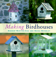Making Birdhouses - Newton-Cox, Andrew, and Beverley, Deena