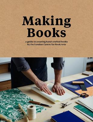 Making Books: A Guide to Creating Hand-Crafted Books - Goode, Simon, and Yonemura, Ira