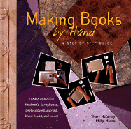 Making Books by Hand - Manna, Philip, and McCarthy, Mary, and Manna, Phillip