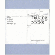 Making Books: Design in British Publishing Since 1945 - Bartram, Alan, Mr.