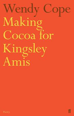 Making Cocoa for Kingsley Amis - Cope, Wendy