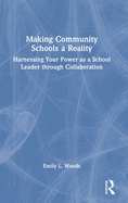 Making Community Schools a Reality: Harnessing Your Power as a School Leader Through Collaboration