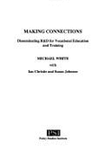 Making Connections: Disseminating Research and Development for Vocational Education and Training