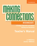 Making Connections Intermediate Teacher's Manual: A Strategic Approach to Academic Reading and Vocabulary